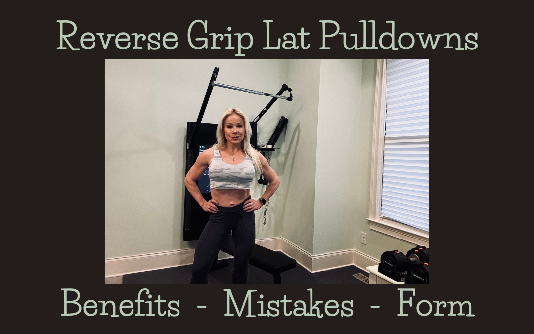 Reverse Grip Pulldowns: Benefits, Form, Mistakes