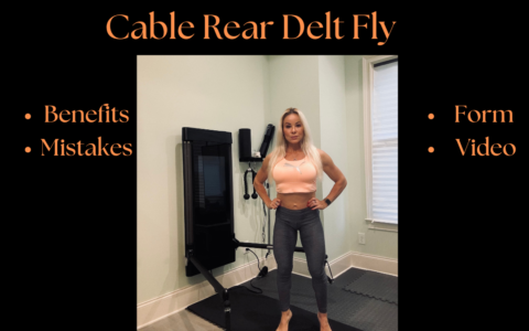 Cable Rear Delt Fly: Benefits, Form, Mistakes, Video